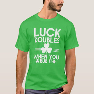 Camiseta Sorte Dobra Quando Você Esfrega Dia de São Patr
