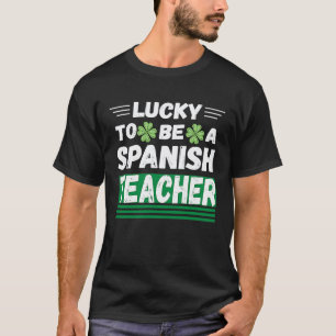 Camiseta Sortudo Por Ser Professor De Espanhol Dia De São P