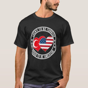 Camiseta Sortudo por ser turco Orgulhoso por ser americano 