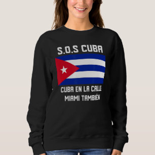 Camiseta SOS Cuba Si Cuba esta en la Calle Miami tambien Pa