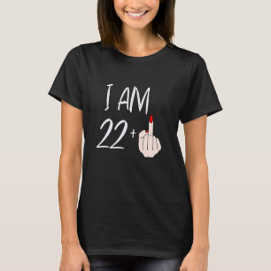 Camiseta Sou 22 Mais 1 Dedo Médio Para Um 22º Aniversário F