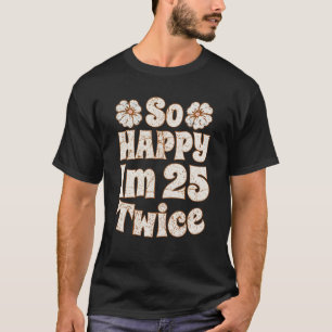Camiseta Sou 25 vezes 50. Aniversário, Estilo de Vintage 50