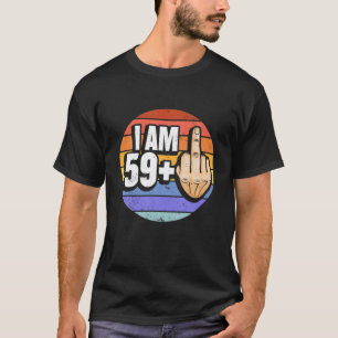 Camiseta Sou 59 Mais 1 Dedo Médio Para Um 60º Aniversário