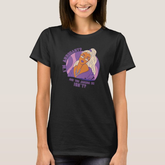 Camiseta Sou a Arrogante Mulher Sarcástica Premium (Frente)