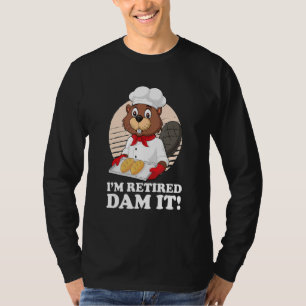 Camiseta Sou a Barragem Aposentada, o castor padeiro, padei