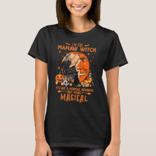 Camiseta Sou a Bruxa de Mamuca, é como uma vovó normal Mor