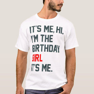 Camiseta Sou A Garota De Aniversário Que Sou Eu