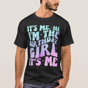 Camiseta Sou A Garota De Aniversário Que Sou Eu, Birthda