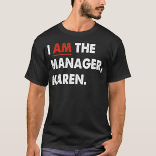 Camiseta Sou A Gerente Karen