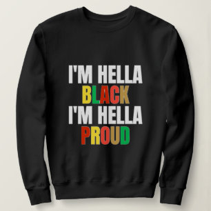 Camiseta Sou a Hella Black, sou a Hella Proud Sweatshirt