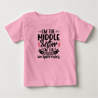 Camiseta Sou a irmã do meio, sou a razão de termos regras