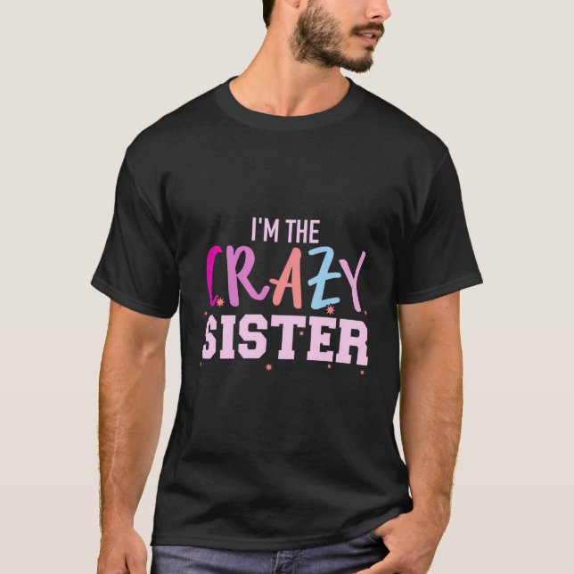 Camiseta Sou A Irmã Louca (Frente)