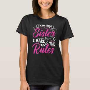 Camiseta Sou a Irmã Mais Velha Que Torno As Regras Engraçad
