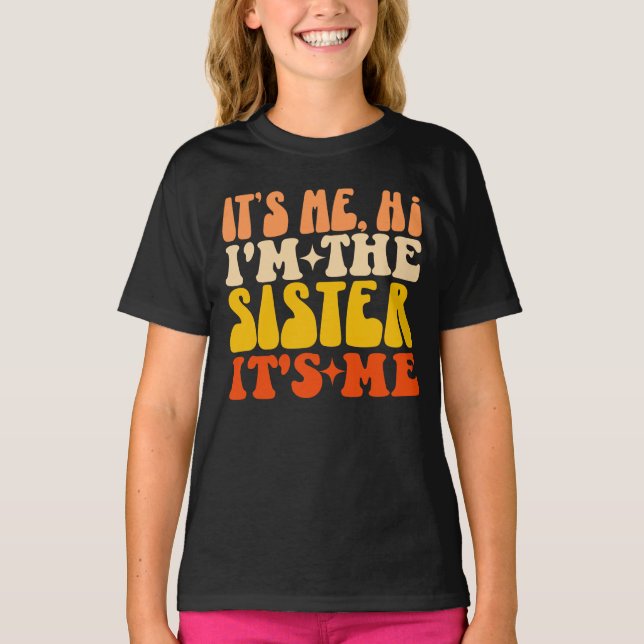 Camiseta Sou a Irmã, sou eu, um jogo engraçado (Frente)