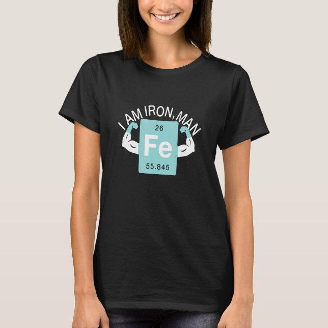 Camiseta Sou a Iron Chemistry Iron Element Science (Frente)