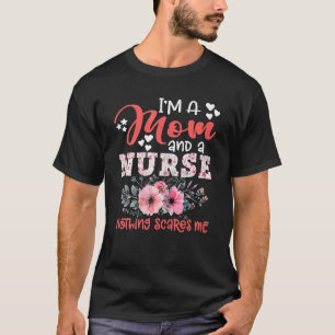 Camiseta Sou a mãe e enfermeira, nada me assusta a mãe.