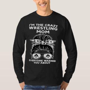 Camiseta sou a mãe maluca da luta livre de todos os lutador
