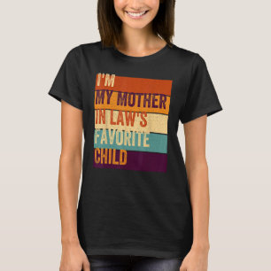 Camiseta Sou a minha mãe em leis, filho favorito