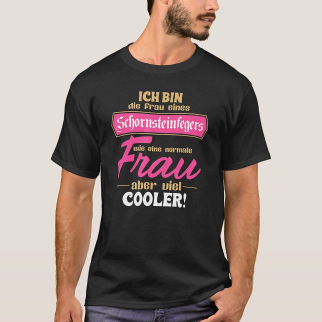 Camiseta Sou a mulher de uma chaminé varrendo muito mais le (Frente)