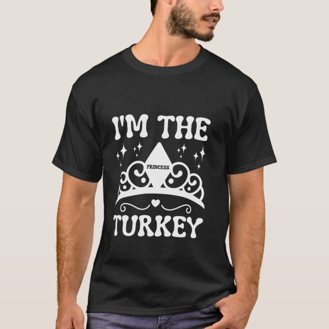 Camiseta Sou a Princesa Turkey Engraçada Família de Corresp (Frente)