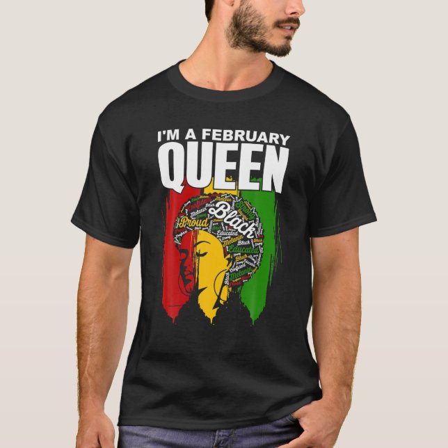 Camiseta Sou a Rainha de fevereiro, Aniversário Rainha Negr (Frente)