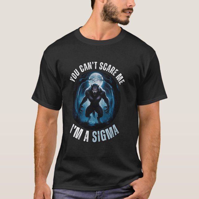 Camiseta Sou a Sigma que não me assusta, Wolf Meme. (Frente)