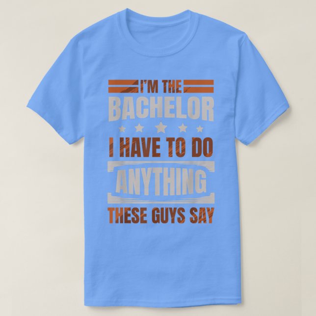 Camiseta Sou a solteiro de fazer qualquer coisa dessas cara (Frente do Design)
