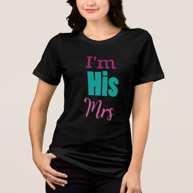 Camiseta Sou a Sra. Dele. (Frente)
