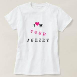 Camiseta Sou a tua Julieta - personalizável - Amor