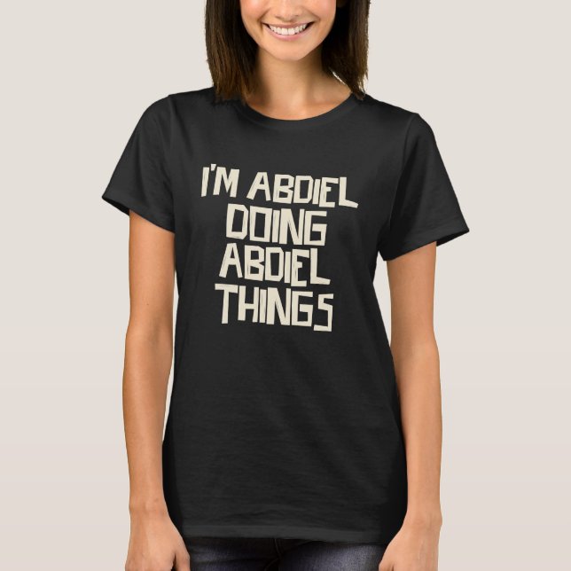Camiseta Sou Abdiel fazendo coisas Abdiel (Frente)