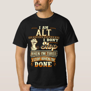 Camiseta Sou Alt. Eu não paro quando estou cansado
