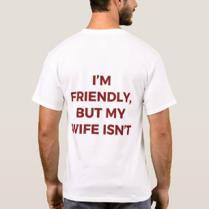 Camiseta Sou Amigável Mas Minha Esposa Não É Piada de Marid
