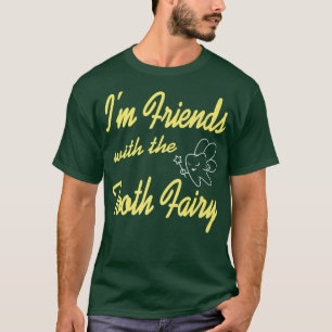 Camiseta Sou Amigo Com Dentista Engraçado De Fada Dente