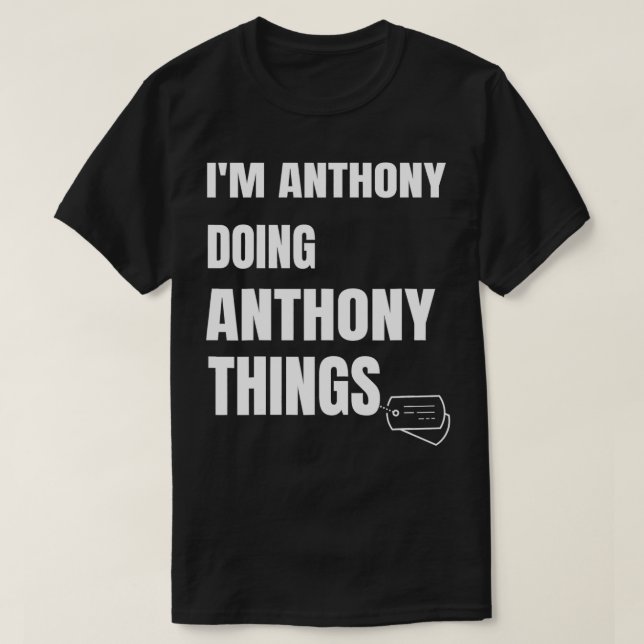 Camiseta Sou Anthony Fazendo Coisas Engraçadas Anthony (Frente do Design)