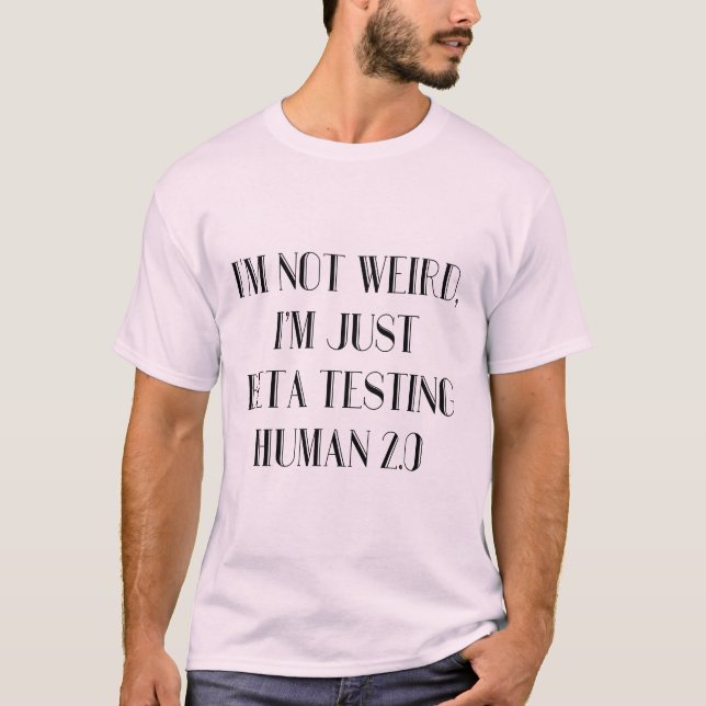 Camiseta Sou apenas Beta testando humano 2,0 (Frente)
