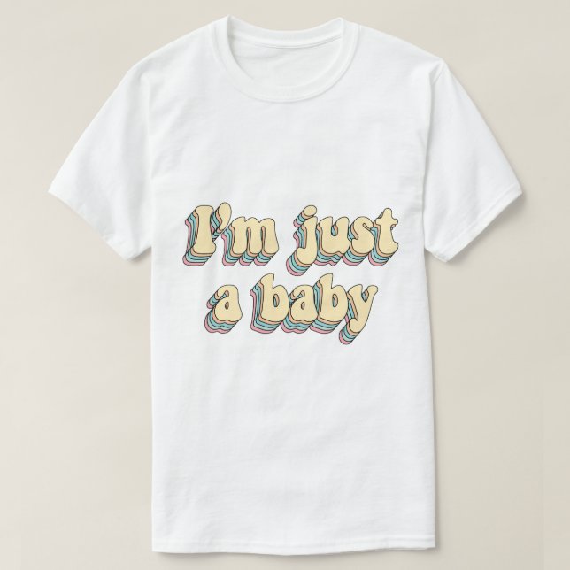 Camiseta Sou apenas um bebê (Frente do Design)