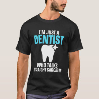 Camiseta Sou Apenas Um Dentista Que Fala Reto Sarcasmo Dive