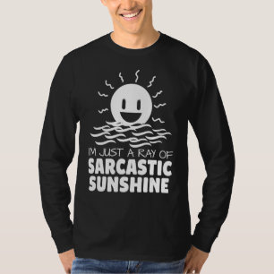 Camiseta Sou apenas um raio de sol sarcástico