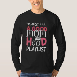 Camiseta Sou apenas uma boa mãe com uma mães de colegas
