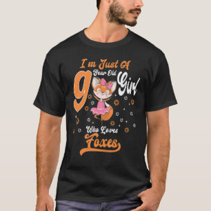 Camiseta Sou apenas uma garota de 9 anos que ama raposas Bi