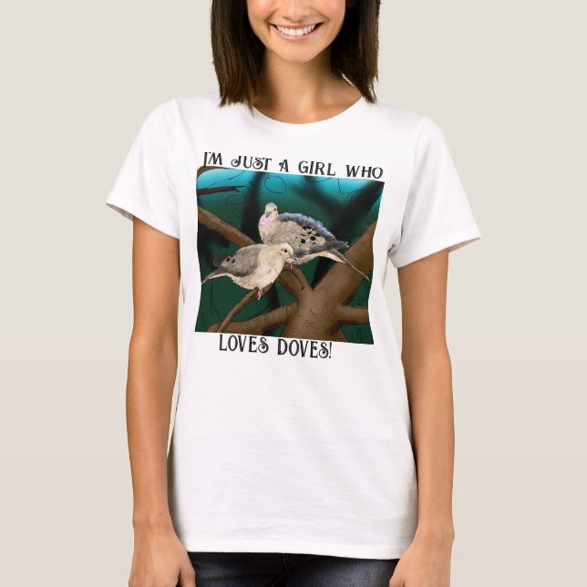Camiseta Sou apenas uma garota que ama Doves Graphic T-Shir (Frente)
