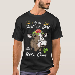 Camiseta Sou Apenas Uma Garota Que Ama Vacas