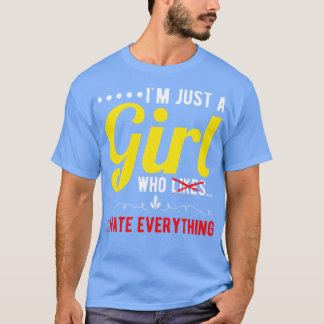 Camiseta Sou Apenas Uma Garota Que Odeio Tudo