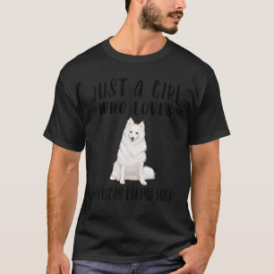 Camiseta Sou Apenas Uma Menina Que Ama Cães Eskimo American