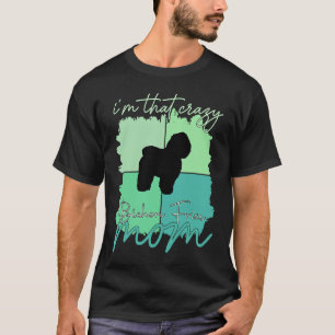 Camiseta Sou aquela louca Bichon Frise Mama