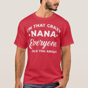 Camiseta Sou aquela maluca Nana Engraçada, citando vovó mul