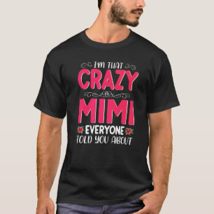Camiseta Sou aquela Mimi louca que todos disseram sobre a D