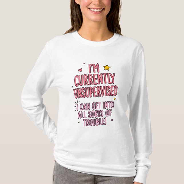Camiseta Sou Atualmente Sem Supervisão Mulheres (Frente)