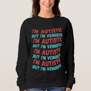 Camiseta Sou Autista, Mas Sou Vingadora, Repetindo A Versão