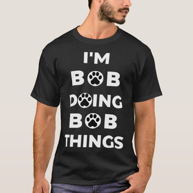 Camiseta Sou Bob Fazendo Bob Coisas do Cachorro (Frente)